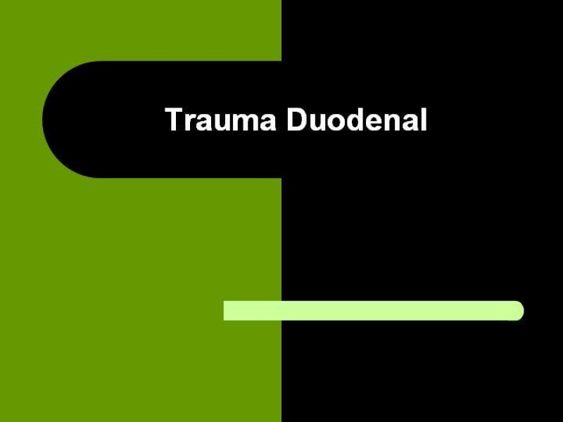 Diapositiva 27 de Trauma Pancreato-Duodenal