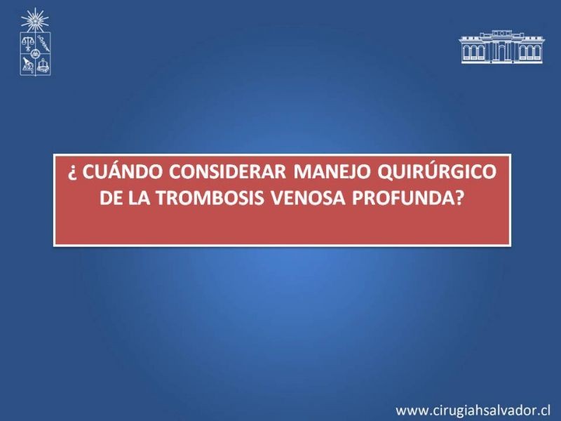 Diapositiva 8 de Indicación quirúrgica de la trombosis venosa profunda