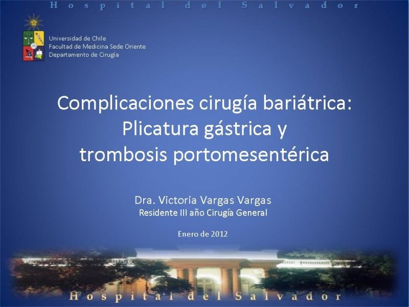 Diapositiva 24 de Complicaciones cirugía bariátrica: Plicatura gástrica ytrombosis portomesentérica 