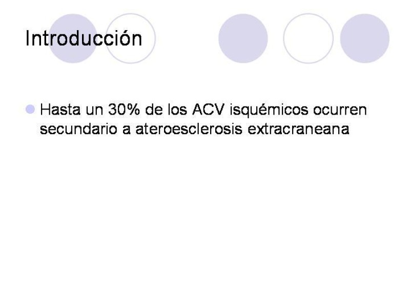 Diapositiva 2 de Estenosis Carotidea Endarterectomía y Angioplastía