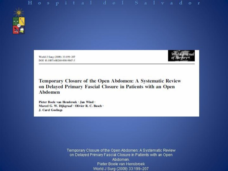 Diapositiva 39 de Vacuum-Assisted Closure en laparotomía. 