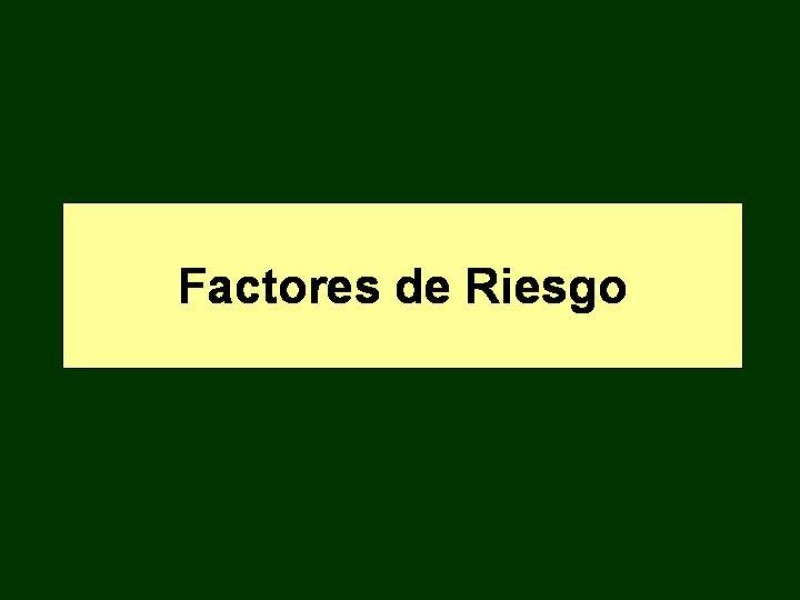 Diapositiva 7 de Clínica , Epidemiología y Factores Etiológicos de la Enf. Arterial Oclusiva Crónica