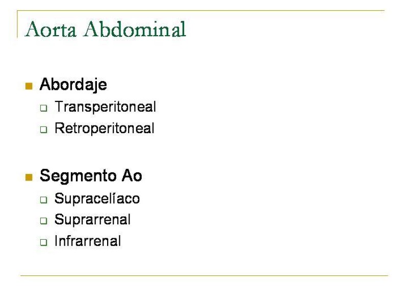 Diapositiva 8 de Accesos vasculares Abdominales