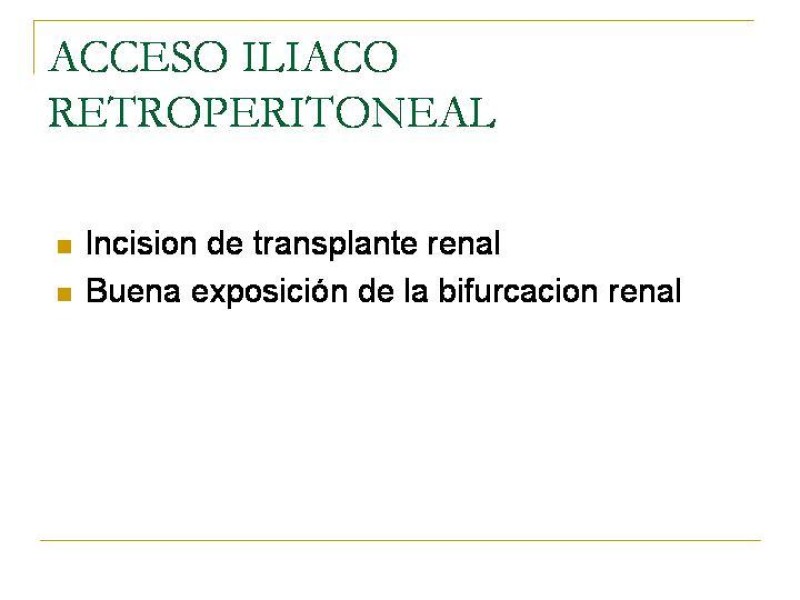 Diapositiva 51 de Accesos vasculares Abdominales