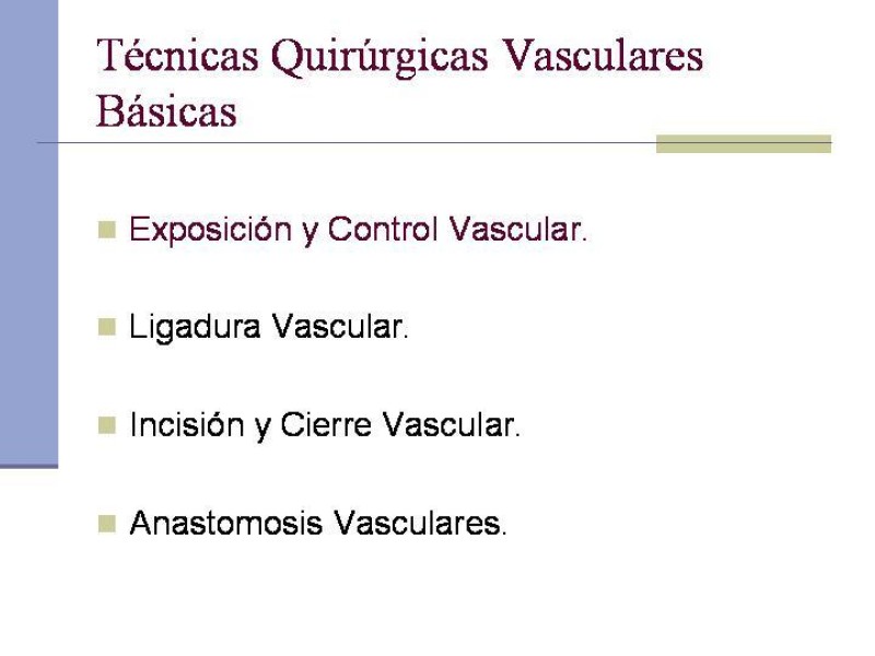 Diapositiva 3 de Reparación y Anastomosis Vasculares