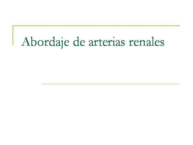 Diapositiva 81 de Accesos vasculares Abdominales