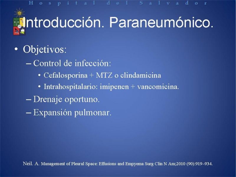 Diapositiva 4 de Empiema Pleural: Paraneumónico, posquirúrgico y post resección pulmonar. Tratamiento quirúrgico.
