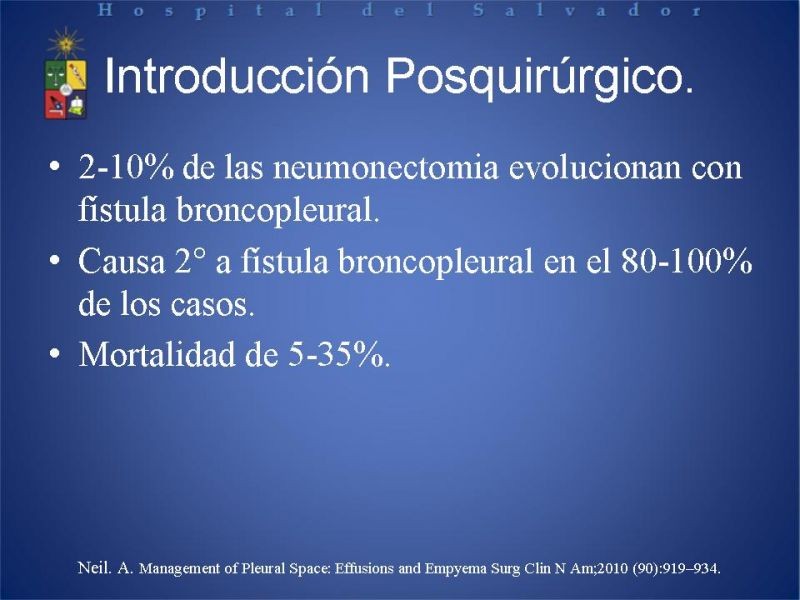 Diapositiva 5 de Empiema Pleural: Paraneumónico, posquirúrgico y post resección pulmonar. Tratamiento quirúrgico.