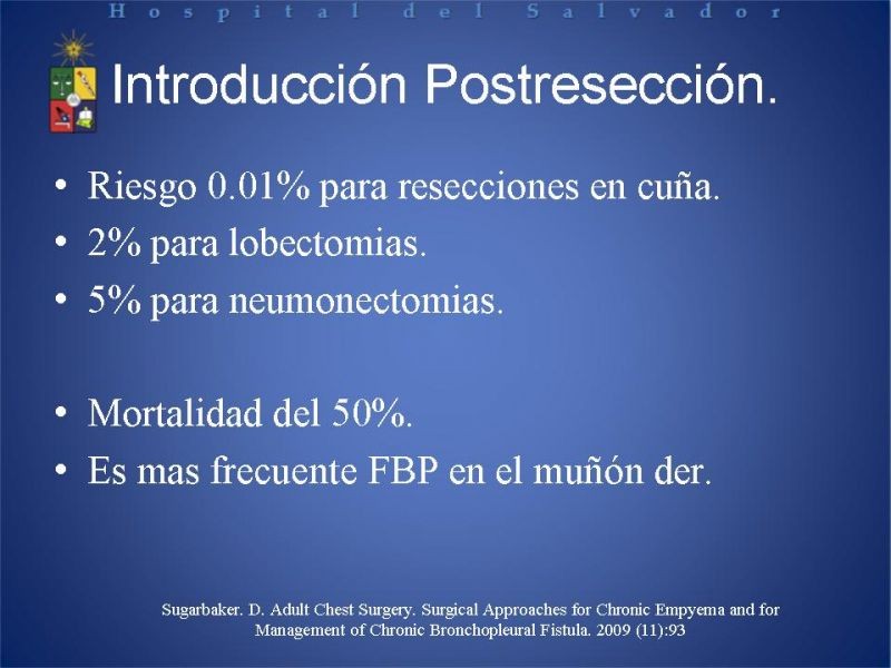 Diapositiva 6 de Empiema Pleural: Paraneumónico, posquirúrgico y post resección pulmonar. Tratamiento quirúrgico.