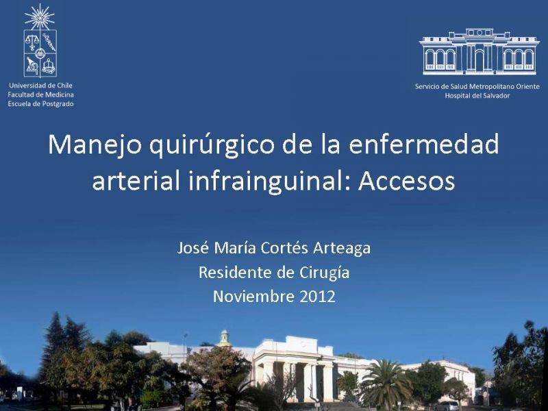 Diapositiva 33 de Manejo quirúrgico de la enfermedad arterial infrainguinal: Accesos 